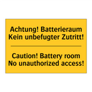 Achtung! Batterieraum Kein unbefugter /.../ - Caution! Battery room No unauthorized /.../
