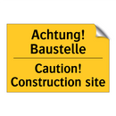 Achtung! Baustelle - Caution! Construction site