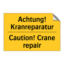 Achtung! Kranreparatur - Caution! Crane repair