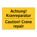 Achtung! Kranreparatur - Caution! Crane repair