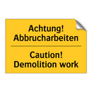 Achtung! Abbrucharbeiten - Caution! Demolition work