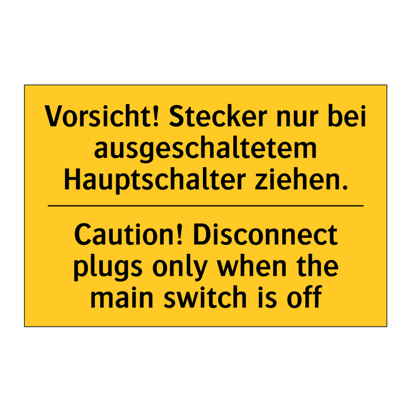 Vorsicht! Stecker nur bei ausgeschaltetem /.../ - Caution! Disconnect plugs only /.../