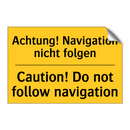 Achtung! Navigation nicht folgen/.../ - Caution! Do not follow navigation/.../