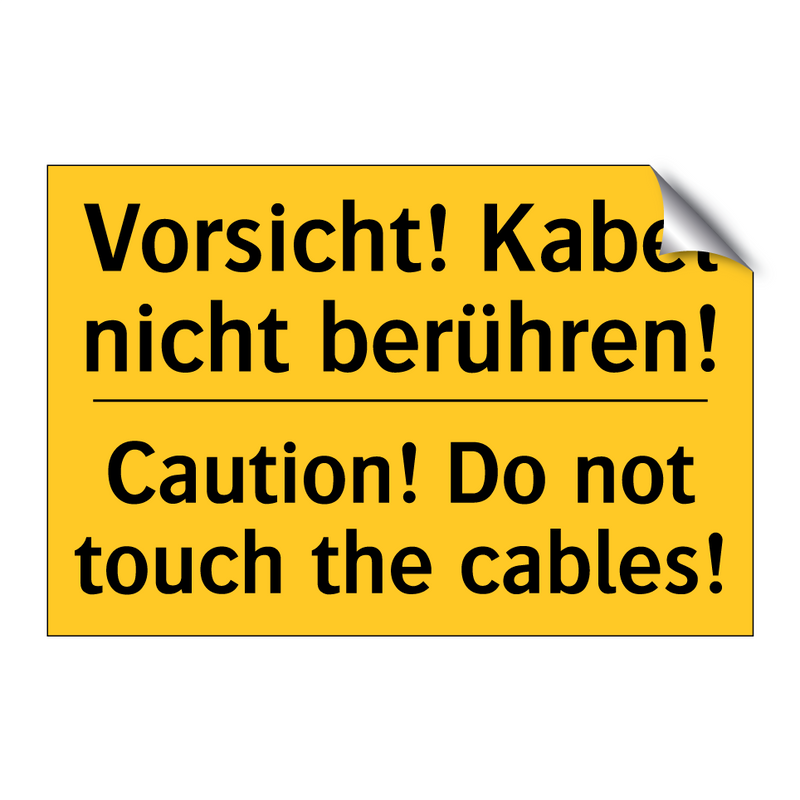 Vorsicht! Kabel nicht berühren!/.../ - Caution! Do not touch the cables!/.../