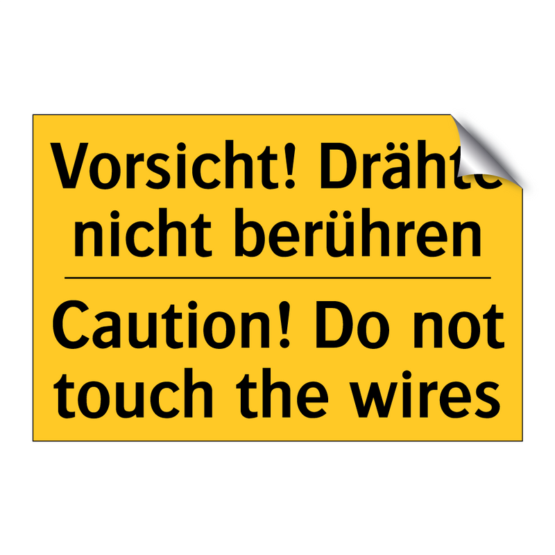 Vorsicht! Drähte nicht berühren/.../ - Caution! Do not touch the wires/.../