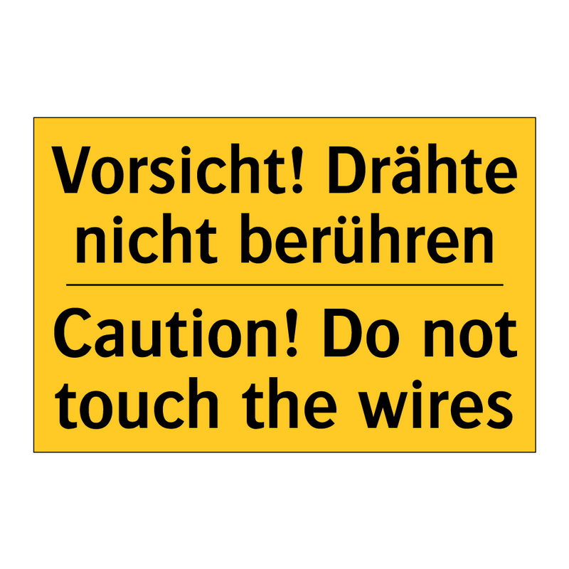 Vorsicht! Drähte nicht berühren/.../ - Caution! Do not touch the wires/.../