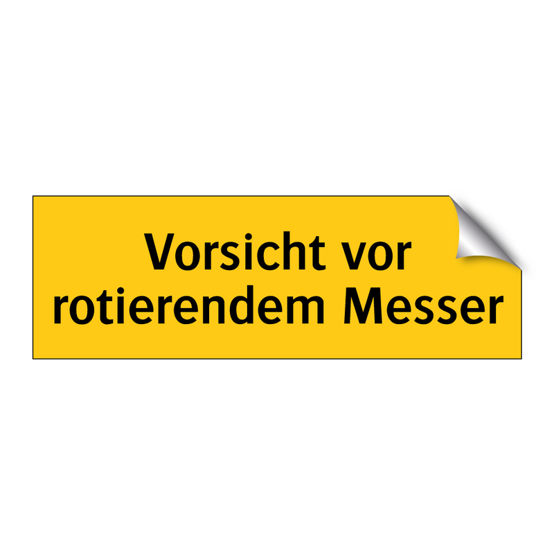 Vorsicht vor rotierendem Messer