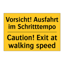 Vorsicht! Ausfahrt im Schritttempo/.../ - Caution! Exit at walking speed