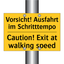 Vorsicht! Ausfahrt im Schritttempo/.../ - Caution! Exit at walking speed