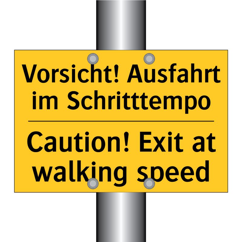 Vorsicht! Ausfahrt im Schritttempo/.../ - Caution! Exit at walking speed
