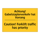 Achtung! Gabelstaplerverkehr hat /.../ - Caution! Forklift traffic has /.../