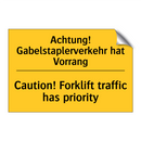 Achtung! Gabelstaplerverkehr hat /.../ - Caution! Forklift traffic has /.../