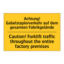 Achtung! Gabelstaplerverkehr auf /.../ - Caution! Forklift traffic throughout /.../