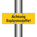 Achtung Explosivstoffe!