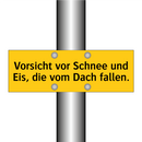 Vorsicht vor Schnee und Eis, die vom Dach fallen.