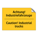 Achtung! Industriefahrzeuge - Caution! Industrial trucks