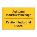Achtung! Industriefahrzeuge - Caution! Industrial trucks