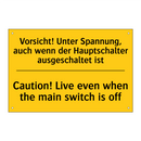 Vorsicht! Unter Spannung, auch /.../ - Caution! Live even when the main /.../