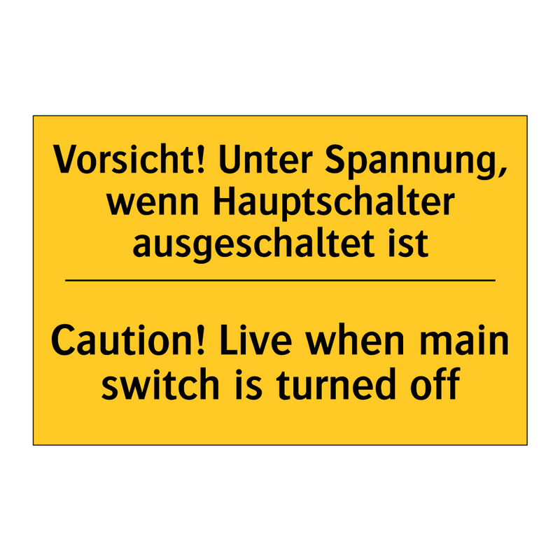 Vorsicht! Unter Spannung, wenn /.../ - Caution! Live when main switch /.../