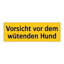 Vorsicht vor dem wütenden Hund
