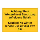 Achtung! Kein Winterdienst Benutzung /.../ - Caution! No winter service Use /.../