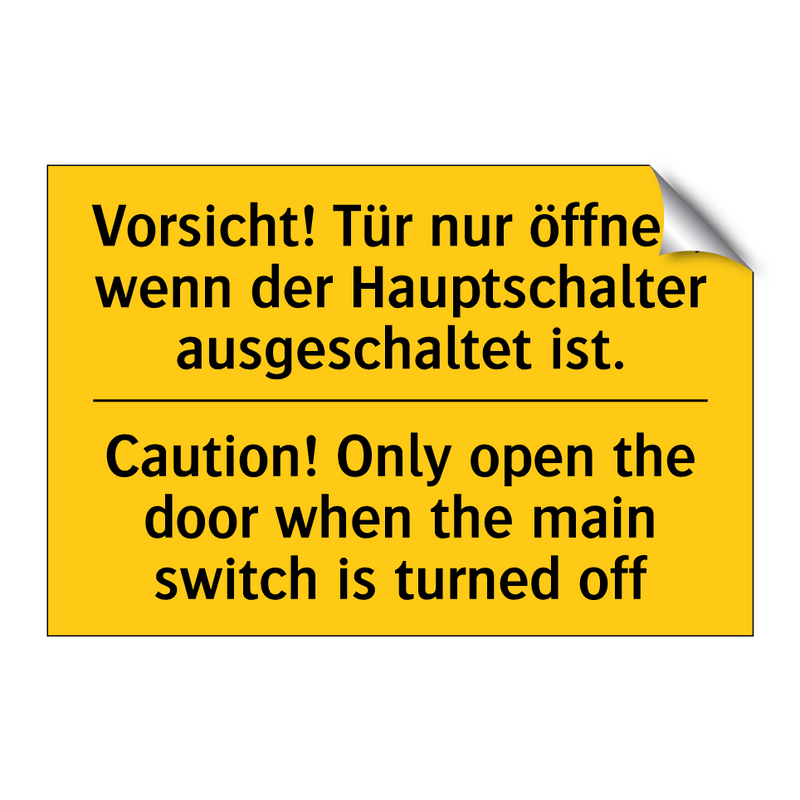 Vorsicht! Tür nur öffnen, wenn /.../ - Caution! Only open the door when /.../