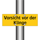 Vorsicht vor der Klinge