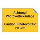 Achtung! Photovoltaikanlage - Caution! Photovoltaic system