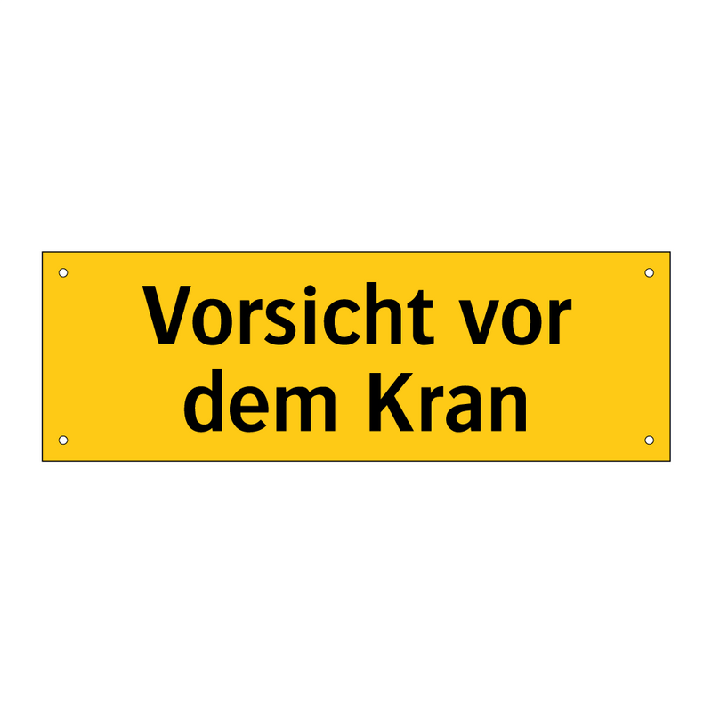 Vorsicht vor dem Kran