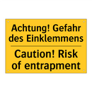 Achtung! Gefahr des Einklemmens/.../ - Caution! Risk of entrapment