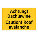 Achtung! Dachlawine - Caution! Roof avalanche