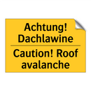 Achtung! Dachlawine - Caution! Roof avalanche