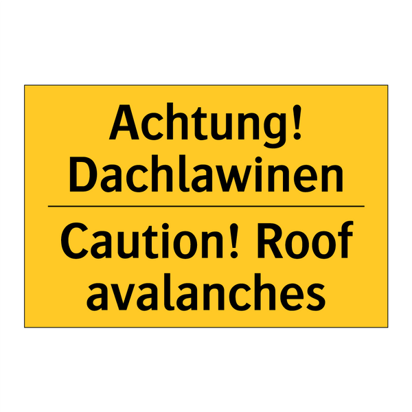 Achtung! Dachlawinen - Caution! Roof avalanches