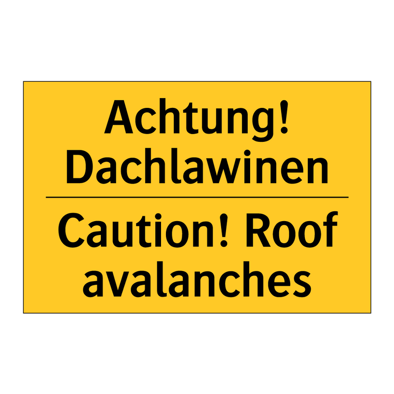 Achtung! Dachlawinen - Caution! Roof avalanches