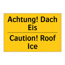 Achtung! Dach Eis - Caution! Roof Ice