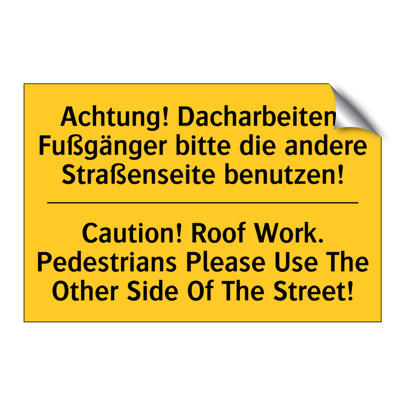 Achtung! Dacharbeiten. Fußgänger /.../ - Caution! Roof Work. Pedestrians /.../