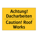 Achtung! Dacharbeiten - Caution! Roof Works
