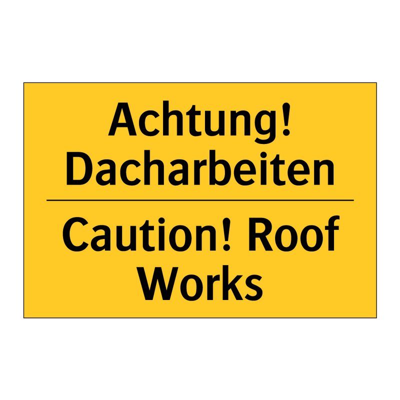 Achtung! Dacharbeiten - Caution! Roof Works
