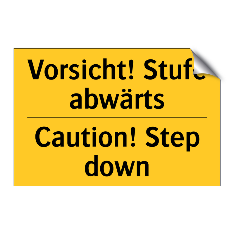 Vorsicht! Stufe abwärts - Caution! Step down