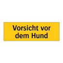 Vorsicht vor dem Hund