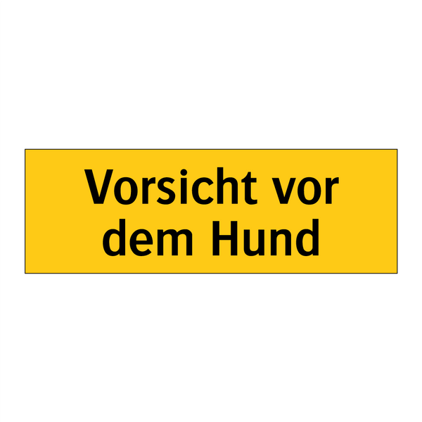 Vorsicht vor dem Hund
