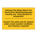 Achtung! Die Wege können bei bestimmten /.../ - Caution! The paths may be slippery /.../