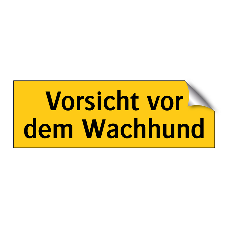 Vorsicht vor dem Wachhund