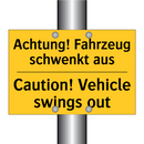 Achtung! Fahrzeug schwenkt aus - Caution! Vehicle swings out