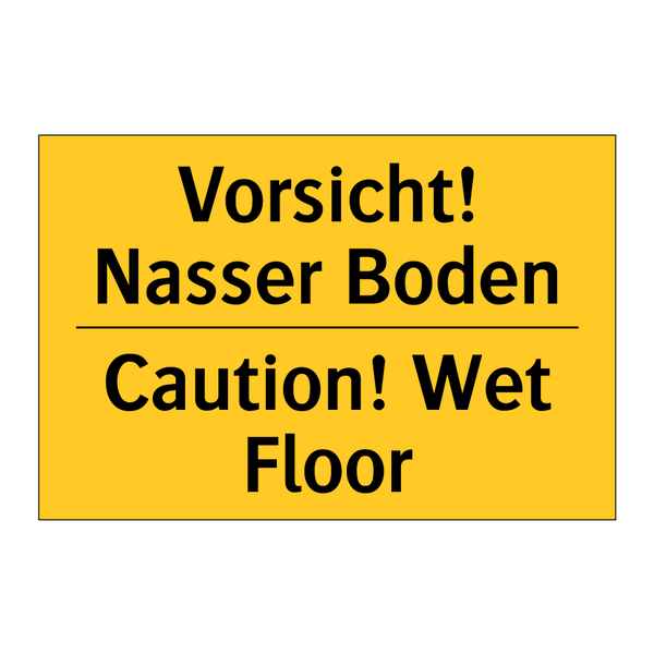 Vorsicht! Nasser Boden - Caution! Wet Floor