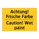 Achtung! Frische Farbe - Caution! Wet paint