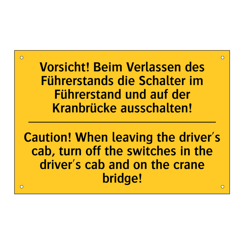 Vorsicht! Beim Verlassen des Führerstands /.../ - Caution! When leaving the driver's /.../