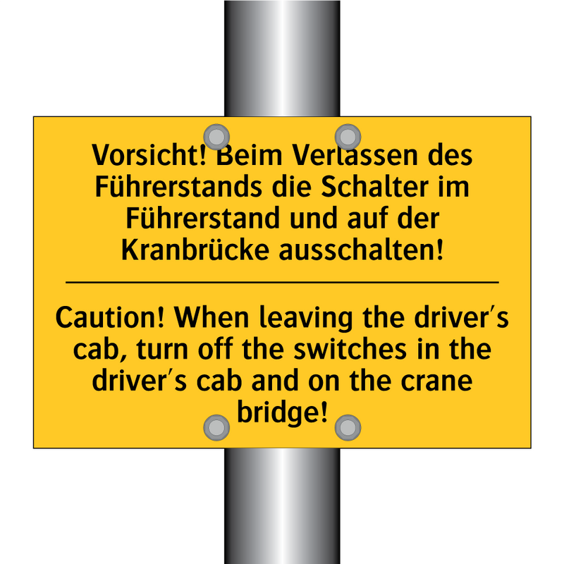 Vorsicht! Beim Verlassen des Führerstands /.../ - Caution! When leaving the driver's /.../