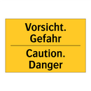 Vorsicht. Gefahr - Caution. Danger