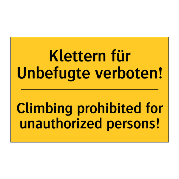 Klettern für Unbefugte verboten!/.../ - Climbing prohibited for unauthorized /.../